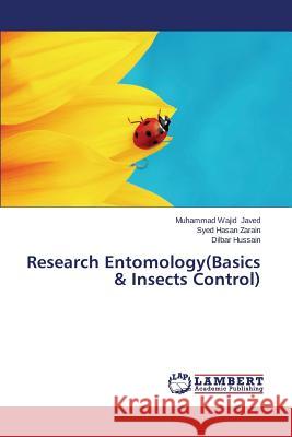 Research Entomology(Basics & Insects Control) Javed Muhammad Wajid 9783659625350 LAP Lambert Academic Publishing - książka