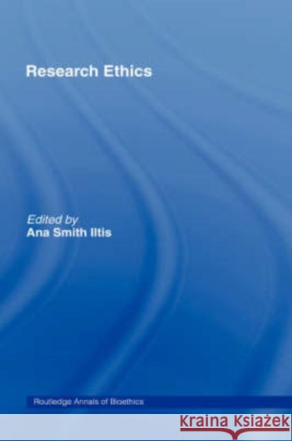 Research Ethics Ana Smith Iltis 9780415701587  - książka