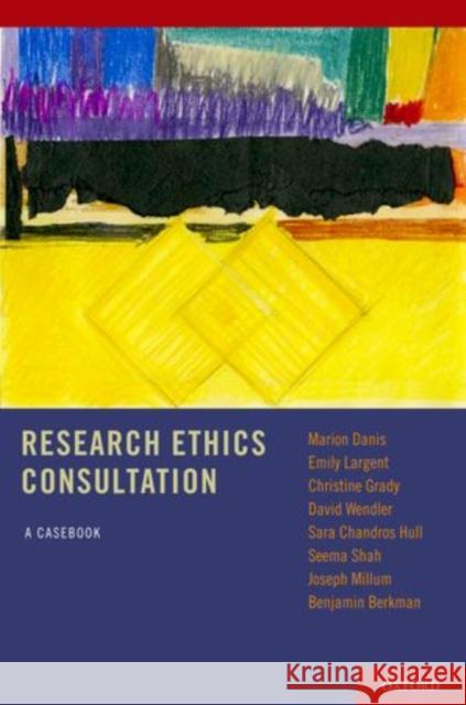 Research Ethics Consultation: A Casebook Danis, Marion 9780199798032 Oxford University Press Inc - książka