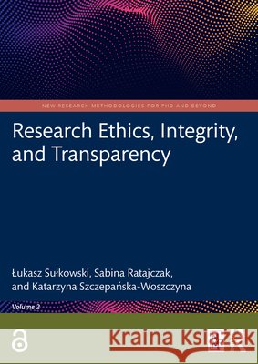 Research Ethics, Integrity, and Transparency Lukasz Sulkowski Sabina Ratajczak Katarzyna Szczepańska-Woszczyna 9781041339359 Routledge - książka
