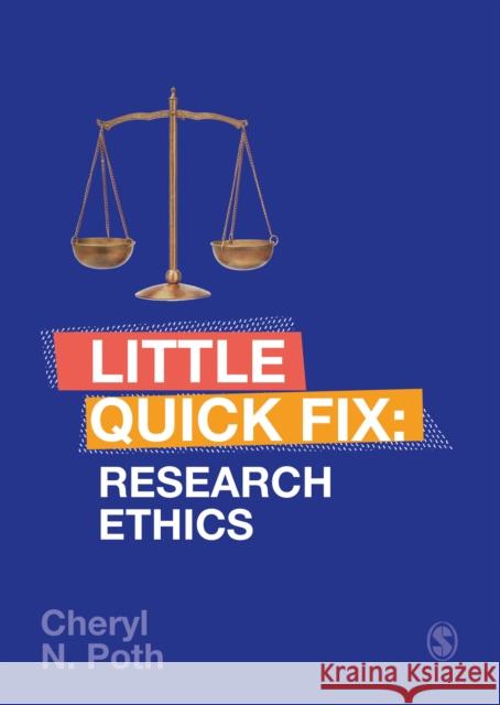 Research Ethics: Little Quick Fix Cheryl N. Poth 9781529743678 Sage Publications Ltd - książka