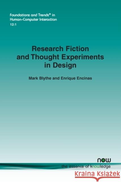 Research Fiction and Thought Experiments in Design Mark Blythe Enrique Encinas 9781680834185 Now Publishers - książka