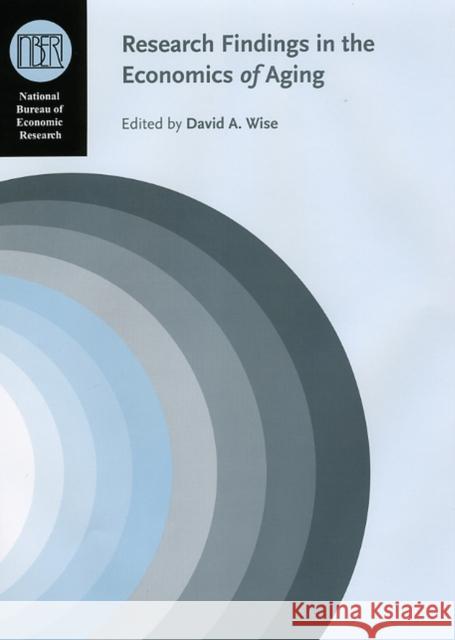 Research Findings in the Economics of Aging David A. Wise 9780226903064 University of Chicago Press - książka