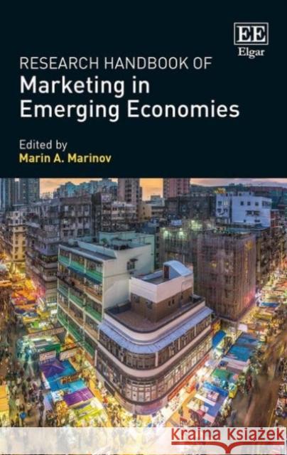 Research Handbook of Marketing in Emerging Economies Marin A. Marinov 9781784713164 Edward Elgar Publishing Ltd - książka