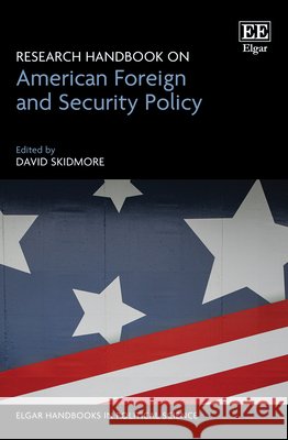 Research Handbook on American Foreign and Security Policy David Skidmore 9781035320622  - książka