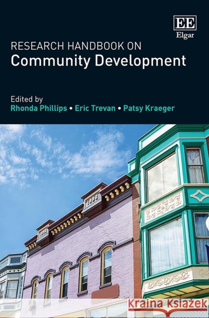 Research Handbook on Community Development Rhonda Phillips Eric Trevan Patsy Kraeger 9781788118460 Edward Elgar Publishing Ltd - książka