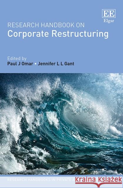 Research Handbook on Corporate Restructuring Paul J. Omar Jennifer L.L. Gant  9781786437464 Edward Elgar Publishing Ltd - książka