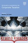 Research Handbook on Corporate Taxation  9781803923109 Edward Elgar Publishing Ltd