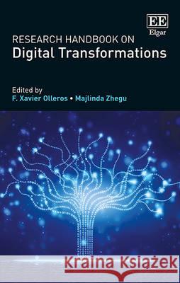 Research Handbook on Digital Transformations F. Xavier Olleros Majlinda Zhegu  9781784717759 Edward Elgar Publishing Ltd - książka