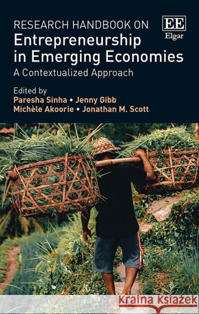 Research Handbook on Entrepreneurship in Emerging Economies: A Contextualized Approach Paresha Sinha Jenny Gibb Michele Akoorie 9781800889521 Edward Elgar Publishing Ltd - książka