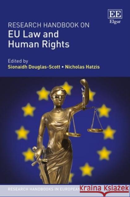 Research Handbook on EU Law and Human Rights Sionaidh Douglas-Scott, Nicholas Hatzis 9781782546399 Edward Elgar Publishing Ltd - książka