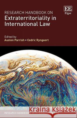 Research Handbook on Extraterritoriality in International Law Austen Parrish, Cedric Ryngaert 9781800885585  - książka