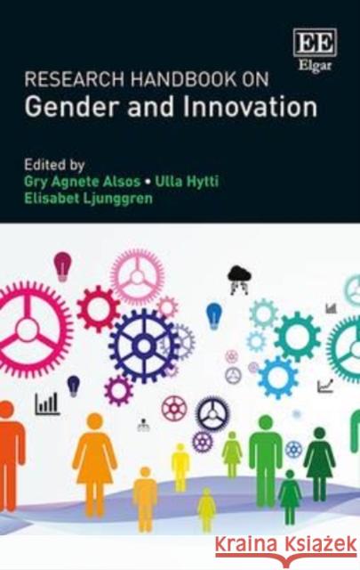 Research Handbook on Gender and Innovation Gry A. Alsos, Ulla Hytti, Elisabet Ljunggren 9781783478118 Edward Elgar Publishing Ltd - książka