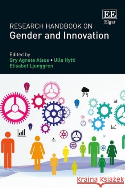 Research Handbook on Gender and Innovation Gry A. Alsos, Ulla Hytti, Elisabet Ljunggren 9781783478125 Edward Elgar Publishing Ltd - książka