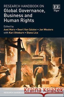 Research Handbook on Global Governance, Business and Human Rights Axel Marx, Geert Van Calster, Jan Wouters 9781035325245  - książka
