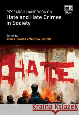 Research Handbook on Hate and Hate Crimes in Society James Hawdon, Matthew Costello 9781803925721  - książka