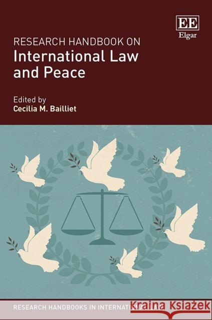 Research Handbook on International Law and Peace Cecilia M. Bailliet   9781788117463 Edward Elgar Publishing Ltd - książka