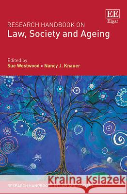 Research Handbook on Law, Society and Ageing Sue Westwood, Nancy J. Knauer 9781803925288  - książka