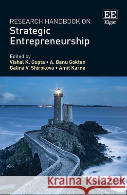 Research Handbook on Strategic Entrepreneurship Vishal K. Gupta, A. B. Goktan, Galina V. Shirokova 9781035322060  - książka