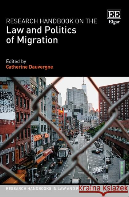 Research Handbook on the Law and Politics of Migration Catherine Dauvergne 9781789902259  - książka