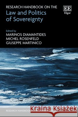 Research Handbook on the Law and Politics of Sovereignty Marinos Diamantides, Michel Rosenfeld, Giuseppe Martinico 9781803926346  - książka