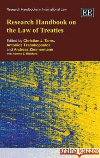 Research Handbook on the Law of Treaties Christian J. Tams Antonios Tzanakopoulos Andreas Zimmermann 9780857934772 Edward Elgar Publishing Ltd - książka