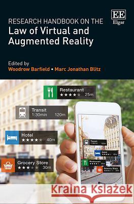 Research Handbook on the Law of Virtual and Augmented Reality Woodrow Barfield Marc J. Blitz  9781786438584 Edward Elgar Publishing Ltd - książka