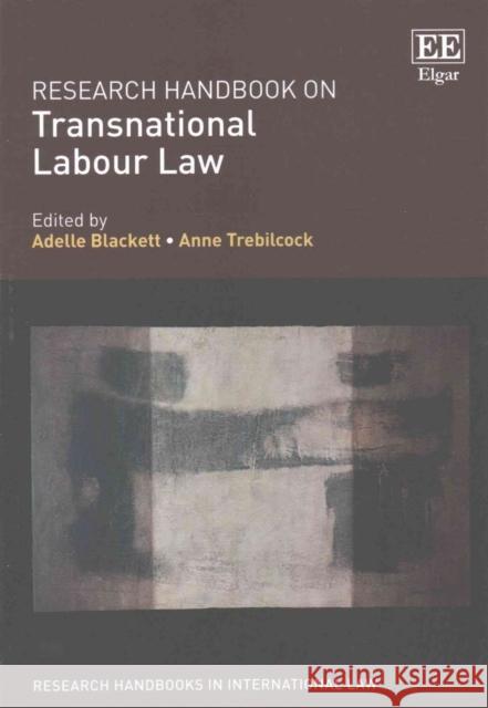 Research Handbook on Transnational Labour Law Adelle Blackett Anne Trebilcock  9781786437648 Edward Elgar Publishing Ltd - książka