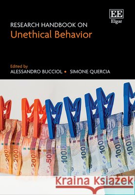 Research Handbook on Unethical Behavior Alessandro Bucciol, Simone Quercia 9781035307265  - książka