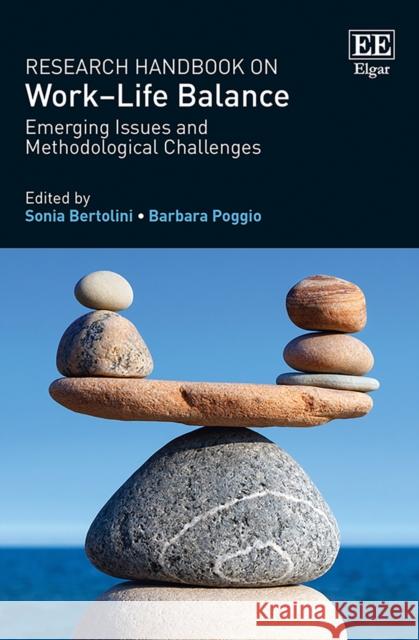 Research Handbook on Work-Life Balance: Emerging Issues and Methodological Challenges Sonia Bertolini Barbara Poggio  9781788976046 Edward Elgar Publishing Ltd - książka