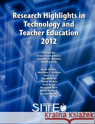 Research Highlights in Technology and Teacher Education 2012 C. Maddux D. Gibson 9781880094969 Aace - książka