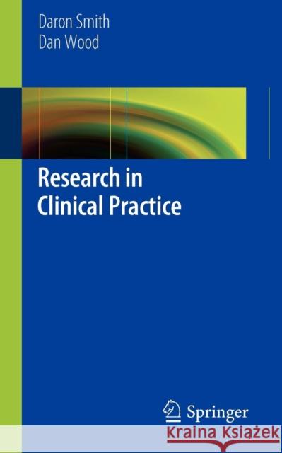 Research in Clinical Practice  Smith 9781447128724 Springer, Berlin - książka