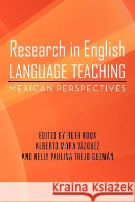 Research in English Language Teaching: Mexican Perspectives Roux, Ruth 9781463340094 Palibrio - książka