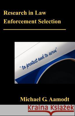 Research in Law Enforcement Selection G. Michael Aamodt 9781581124286 Brown Walker Press (FL) - książka