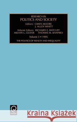 RESEARCH IN POLITICS AND SOCIETY Gwen Moore, J.Allen Whitt, Richard Ratcliffe, Melvin Oliver, Thomas Shapiro 9781559381178 Emerald Publishing Limited - książka