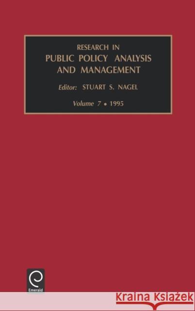 Research in Public Policy Analysis and Management S. Nagel Stuar Stuart S. Nagel 9781559388412 JAI Press - książka