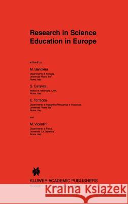 Research in Science Education in Europe M. Bandiera S. Caravita E. Torracca 9780792356998 Kluwer Academic Publishers - książka