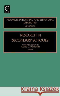 Research in Secondary Schools Thomas E. Scruggs, Margo A. Mastropieri 9780762311071 Emerald Publishing Limited - książka