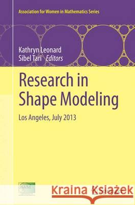 Research in Shape Modeling: Los Angeles, July 2013 Leonard, Kathryn 9783319362632 Springer - książka