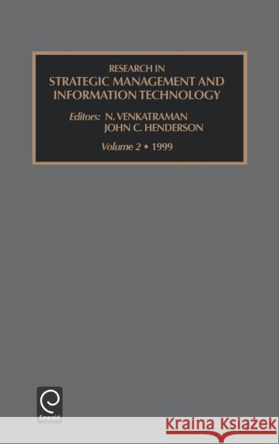 Research in Strategic Management and Information Technology N. Venkatraman, John Henderson 9780762300082 Emerald Publishing Limited - książka