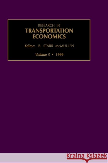 Research in Transportation Economics: Volume 5 Starr McMullen, B. 9780762302239 JAI Press - książka