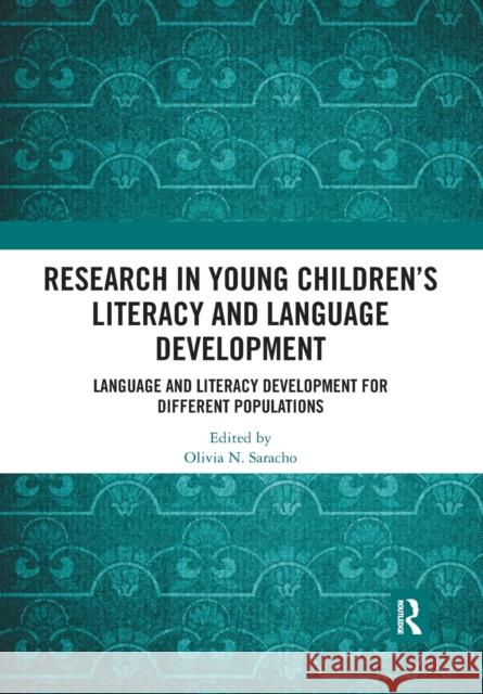 Research in Young Children's Literacy and Language Development: Language and Literacy Development for Different Populations Olivia N. Saracho 9780367529710 Routledge - książka