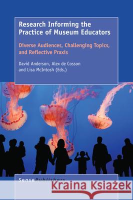 Research Informing the Practice of Museum Educators David Anderson Alex D Lisa McIntosh 9789463002363 Sense Publishers - książka