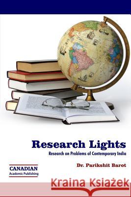 Research Lights Dr Parikshit Barot 9781926488097 Canadian Academic Publishing - książka