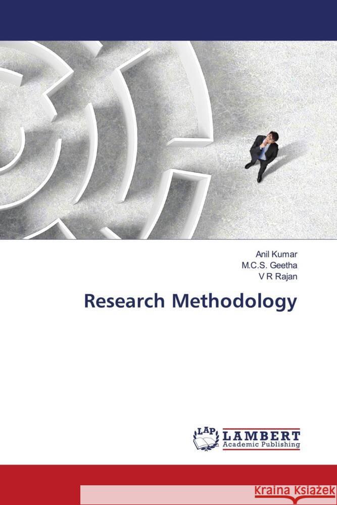 Research Methodology Kumar, Anil, Geetha, M.C.S., Rajan, V R 9786206783411 LAP Lambert Academic Publishing - książka