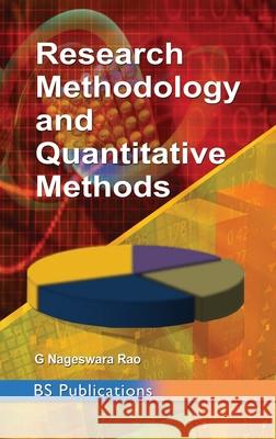 Research Methodology and Quantitative Methods Gadiraju Nageswara Rao 9789385433337 BS Publications - książka