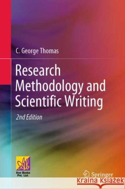 Research Methodology and Scientific Writing C. George Thomas 9783030648640 Springer - książka