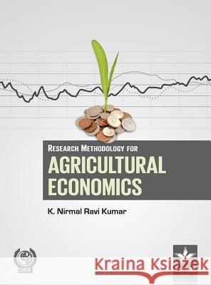 Research Methodology for Agricultural Economics K. N. Ravi Kumar 9789351302902 Daya Pub. House - książka