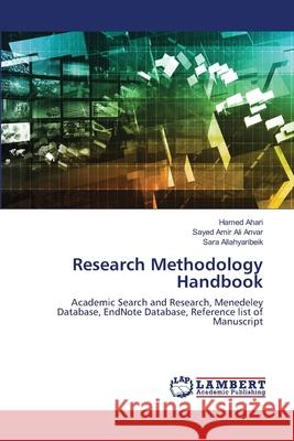 Research Methodology Handbook Hamed Ahari Sayed Amir Ali Anvar Sara Allahyaribeik 9786203471557 LAP Lambert Academic Publishing - książka