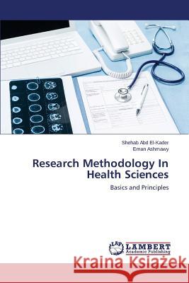 Research Methodology in Health Sciences Abd El-Kader Shehab 9783659595172 LAP Lambert Academic Publishing - książka